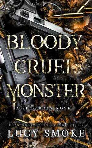 Bloody Cruel Monster: Alternate Cover by Lucy Smoke