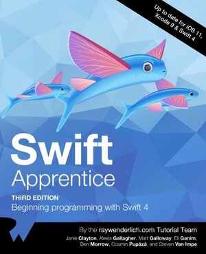 Swift Apprentice THIRD EDITION by Matt Galloway, Janie Clayton, Alexis Gallagher
