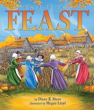 This Is the Feast by Diane Z. Shore