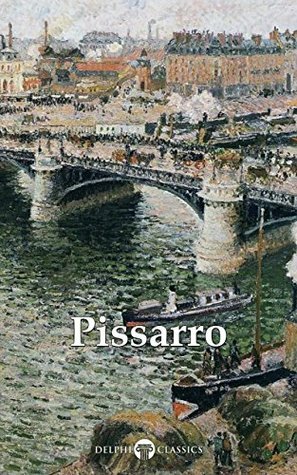 Complete Paintings of Camille Pissarro by Peter Russell, Camille Pissarro