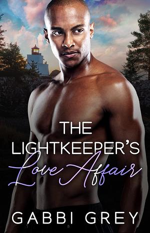 The Lightkeeper's Love Affair by Gabbi Grey