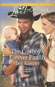 The Cowboy's Forever Family by Deb Kastner