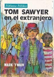 Tom Sawyer en el extranjero by Mark Twain