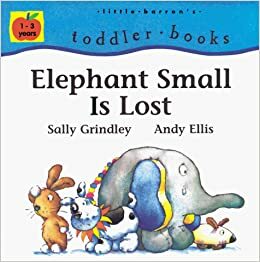 Elephant Small is Lost by Sally Grindley