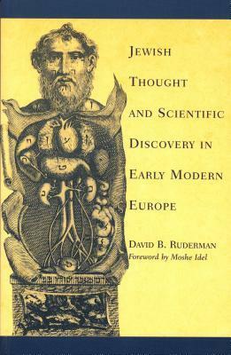 Jewish Thought and Scientific Discovery in Early Modern Europe by Moshe Idel, David B. Ruderman