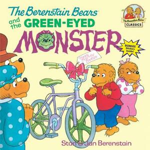 The Berenstain Bears and the Green-Eyed Monster by Stan Berenstain, Jan Berenstain