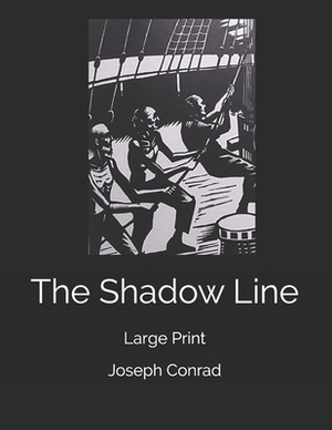 The Shadow Line: Large Print by Joseph Conrad