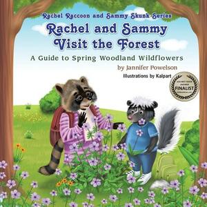 Rachel and Sammy Visit the Forest: A Guide to Spring Woodland Wildflowers by Jannifer Powelson