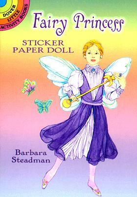 Fairy Princess Sticker Paper Doll [With Stickers] by Barbara Steadman