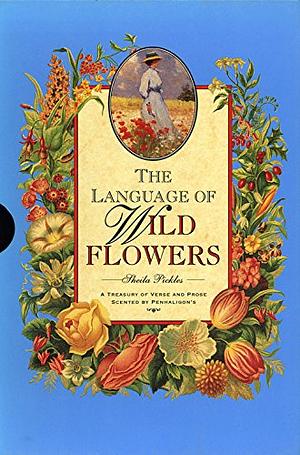 The Language of Wild Flowers by Sheila Pickles