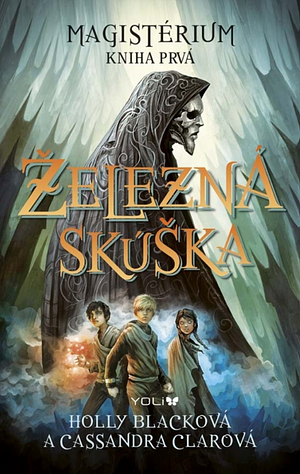 Železná skúška by Cassandra Clare, Holly Black