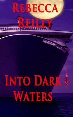 Into Dark Waters by Rebecca Reilly