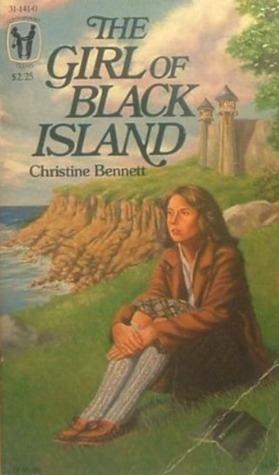 The Girl of Black Island by Christine Bennett