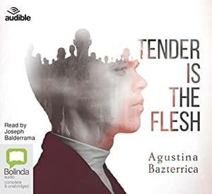 Tender Is the Flesh by Agustina Bazterrica