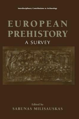 European Prehistory: A Survey by Sarunas Milisauskas