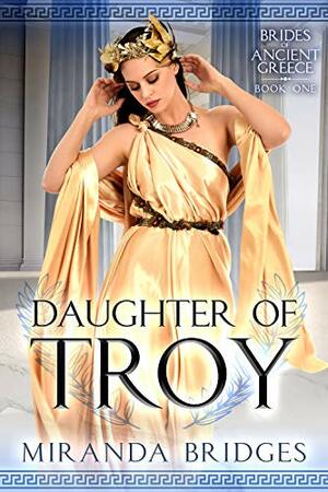Daughter of Troy by Miranda Bridges
