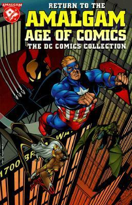 Return to the Amalgam Age of Comics: The DC Comics Collection by Oscar Jimenez, Larry Hama, Val Semeiks, Mark Waid, Ty Templeton, Adam Pollina, Christopher J. Priest, Alan Grant, Rodolfo Damaggio, Peter Milligan, Dave Gibbons