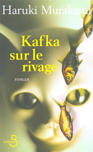 Kafka Sur Le Rivage by Haruki Murakami