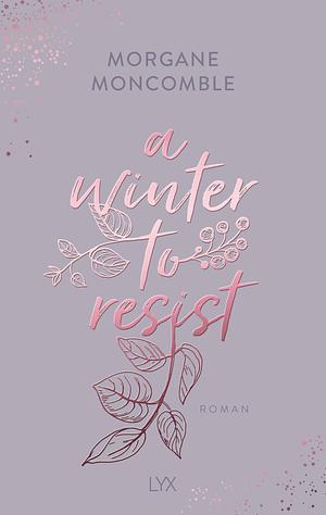 A Winter to Resist by Morgane Moncomble