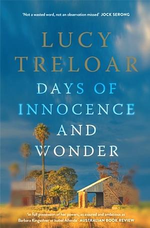 Days of Innocence and Wonder by Lucy Treloar