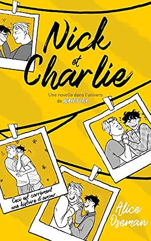 Nick et Charlie: une novella dans l'univers de Heartstopper by Alice Oseman