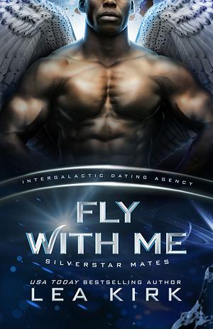 Fly with Me by Lea Kirk