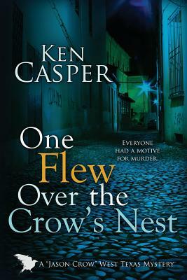 One Flew Over the Crow's Nest by Ken Casper