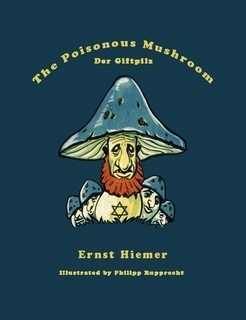 The Poisonous Mushroom by Gerhard Lauck, Ernst Hiemer