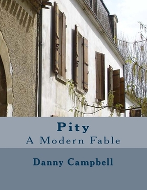 Pity by Danny Campbell