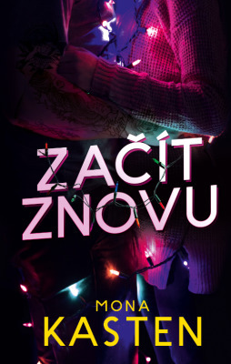 Začít znovu by Mona Kasten