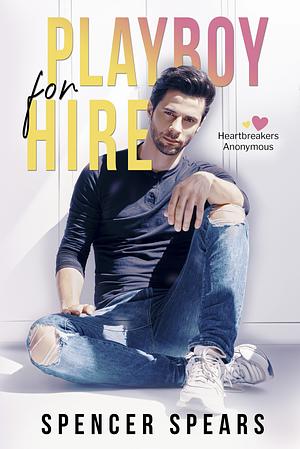 Playboy for Hire by Spencer Spears