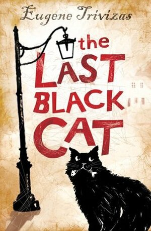 The Last Black Cat by Sandy Zervas, Eugene Trivizas