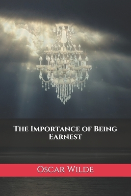 The Importance of Being Earnest by Oscar Wilde