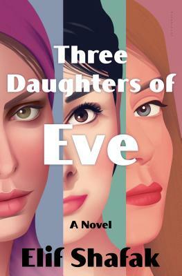 Three Daughters of Eve by Elif Shafak