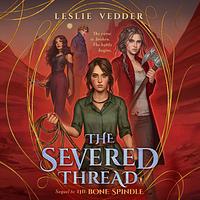 The Severed Thread by Leslie Vedder