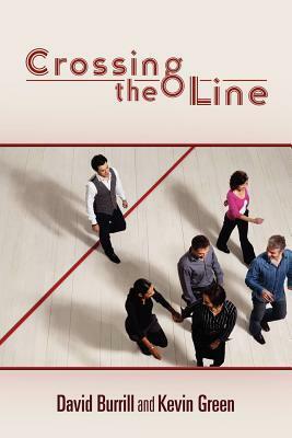 Crossing the Line by Kevin Green, David Burrill