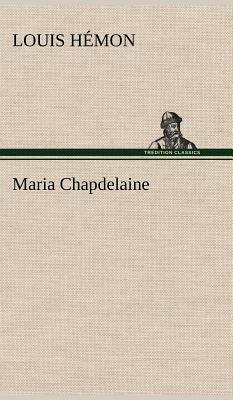 Maria Chapdelaine by Louis Hémon