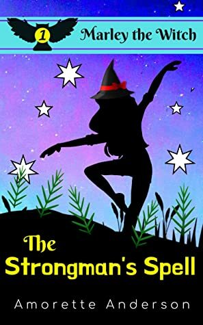 The Strongman's Spell by Amorette Anderson
