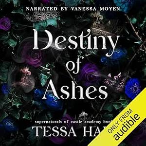 Destiny of Ashes by Tessa Hale