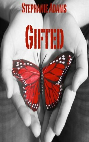 Gifted by Stephanie Adams