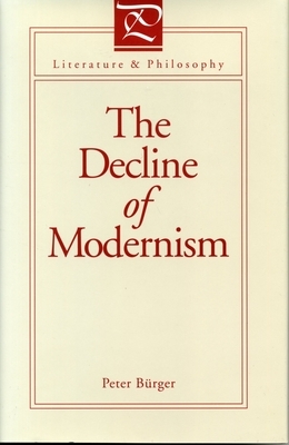 The Decline of Modernism by Peter Burger