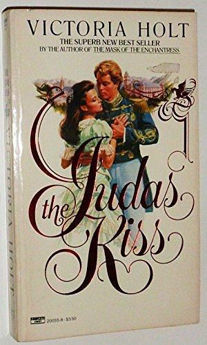 The Judas Kiss by Victoria Holt by Victoria Holt, Victoria Holt