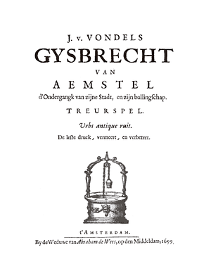 Gysbrecht Van Aemstel by Joost van den Vondel