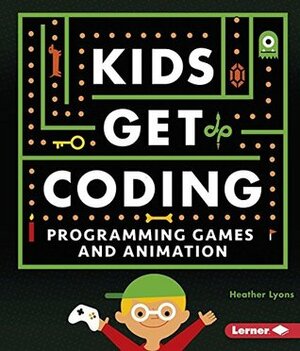 Programming Games and Animation by Heather Lyons, Alex Westgate