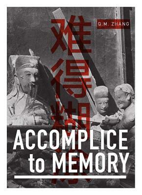 Accomplice to Memory by Q. M. Zhang