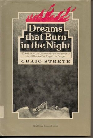 Dreams That Burn in the Night by Craig Kee Strete