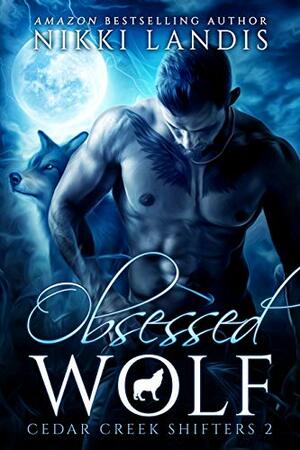 Obsessed Wolf by Nikki Landis