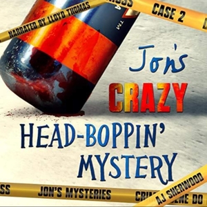 Jon's Crazy Head-Boppin' Mystery by A.J. Sherwood