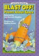 Blast Off!: Poems about Space by Lee Bennett Hopkins