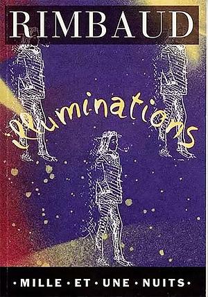Illuminations by Arthur Rimbaud, Laurent Parienty, Laurence Fey